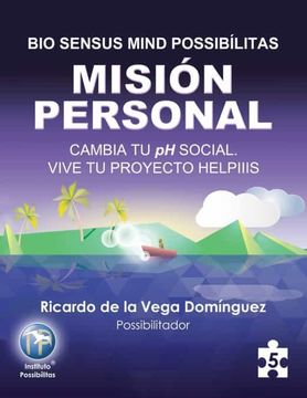 portada Bio Sensus Mind Possibílitas: Módulo 5 Misión Personal: Cambia tu ph Social Vive tu Proyecto Helpiiis