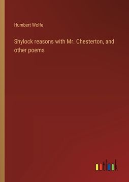 portada Shylock reasons with Mr. Chesterton, and other poems (en Inglés)