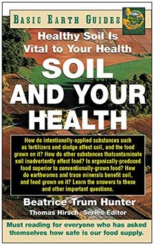 portada Soil and Your Health: Healthy Soil is Vital to Your Health (Basic Health Guides) 