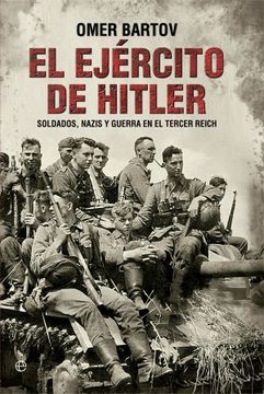 portada El Ejercito de Hitler: Soldados, Nazis y el Tercer Reich (in Spanish)