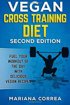portada Vegan Cross Training Diet Second Edition: Fuel Your Workout of the day With Delicious Vegan Recipes 