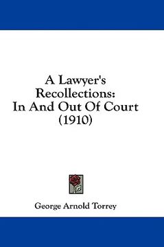 portada a lawyer's recollections: in and out of court (1910) (en Inglés)