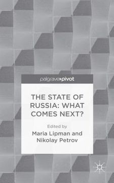 portada The State of Russia: What Comes Next? (en Inglés)