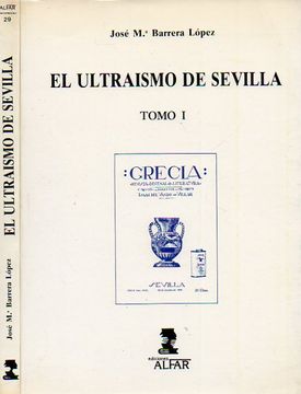 portada El Ultraísmo De Sevilla (Historia Y Textos). 2 Vols