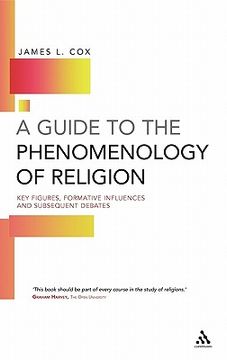 portada a guide to the phenomenology of religion: key figures, formative influences and subsequent debates (en Inglés)