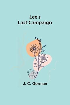 portada Lee's Last Campaign (in English)