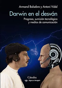 portada Darwin en el Desván: Progreso, Sumisión Tecnológica y Medios de Comunicación