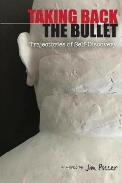portada Taking Back the Bullet: Trajectories of Self-Discovery (in English)