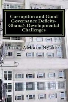 portada Corruption and Good Governance Deficits- Ghana's Developmental Challenges