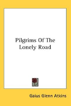 portada pilgrims of the lonely road (in English)