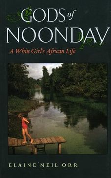 portada Gods of Noonday: A White Girl's African Life (en Inglés)