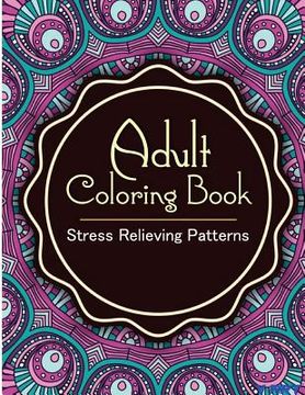 portada Adult Coloring Book: Coloring Books for Adults: Stress Relieving Patterns