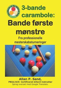 portada 3-bande carambole - Bande første mønstre: Fra professionelle mesterskabsturnerin (en Danés)