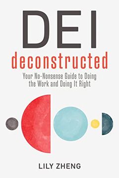 portada Dei Deconstructed: Your No-Nonsense Guide to Doing the Work and Doing it Right 