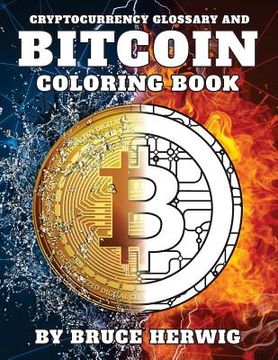 portada Bitcoin Coloring Book: And Cryptocurrency Glossary (en Inglés)