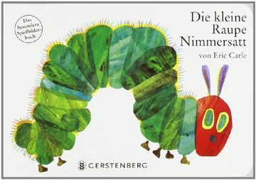 portada Die kleine Raupe Nimmersatt: Das besondere Spielbilderbuch (en Alemán)