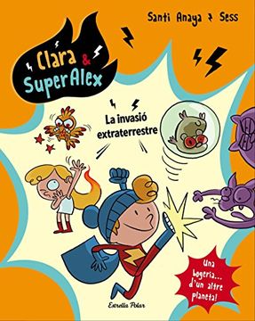 portada Clara & Superàlex. La Invasió Extraterrestre (Clara & Superalex) (en Catalá)