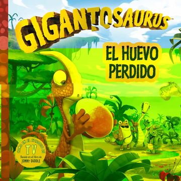 portada Gigantosaurus. El Huevo Perdido (in Spanish)