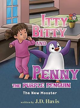 portada Itty Bitty and Penny the Purple Penguin: The new Monster (en Inglés)