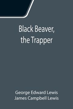 portada Black Beaver, the Trapper