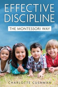 portada Effective Discipline the Montessori Way (in English)
