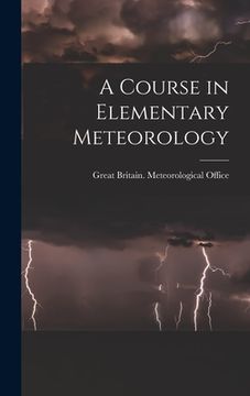 portada A Course in Elementary Meteorology (en Inglés)