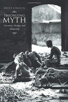 portada Theorizing Myth: Narrative, Ideology, and Scholarship (in English)