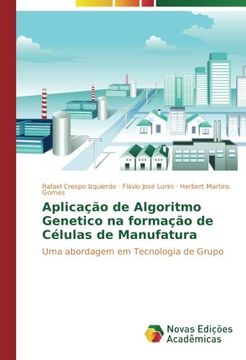portada Aplicação de Algoritmo Genetico na formação de Células de Manufatura: Uma abordagem em Tecnologia de Grupo (Portuguese Edition)