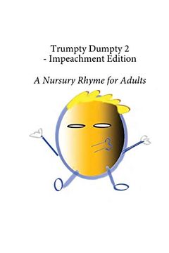 portada Trumpty Dumpty 2 - Impeachment Edition: A Nursury Rhyme for Adults (en Inglés)