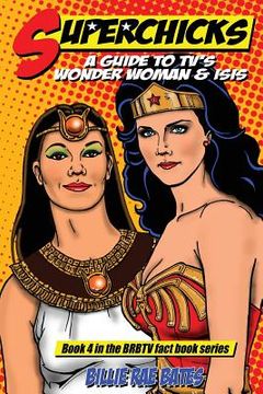 portada Superchicks: A guide to TV's Wonder Woman and Isis (en Inglés)