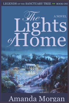 portada The Lights of Home: Legends of the Sanctuary Tree - Book One (en Inglés)