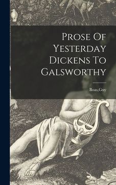 portada Prose Of Yesterday Dickens To Galsworthy (en Inglés)