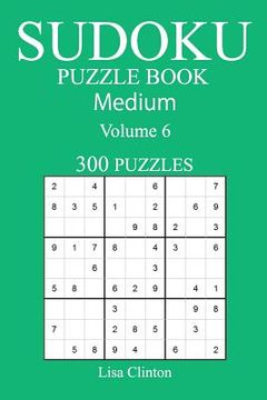 portada 300 Medium Sudoku Puzzle Book: Volume 6 (in English)