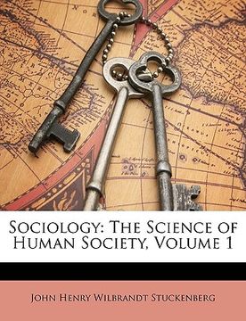 portada sociology: the science of human society, volume 1 (en Inglés)