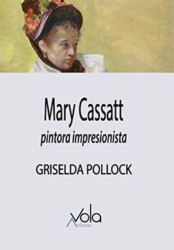 portada Mary Cassatt - Pintora Impresionista (in Spanish)