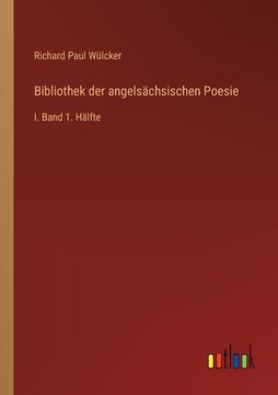 portada Bibliothek der angelsächsischen Poesie: I. Band 1. Hälfte (in German)