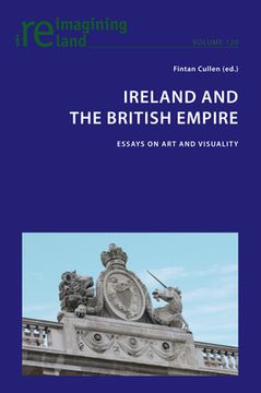 portada Ireland and the British Empire: Essays on Art and Visuality (en Inglés)