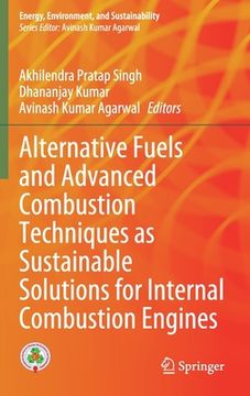 portada Alternative Fuels and Advanced Combustion Techniques as Sustainable Solutions for Internal Combustion Engines (in English)