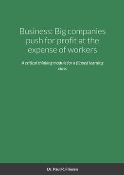 portada Business: Big companies push for profit at the expense of workers: A critical thinking module from a basic title to debate