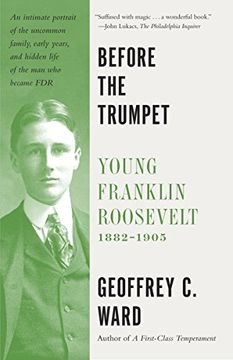 portada Before the Trumpet: Young Franklin Roosevelt, 1882-1905 (en Inglés)