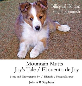 portada Mountain Mutts - Joy's Tale, El cuento de Joy (Bilingual Edition - English, Spanish) (in English)