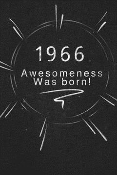 portada 1966 awesomeness was born.: Gift it to the person that you just thought about he might like it (en Inglés)