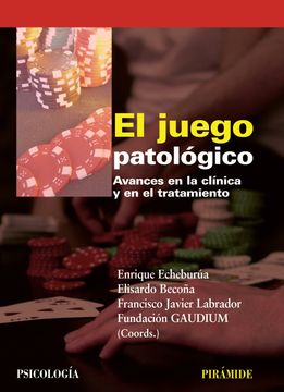portada El Juego Patologico: Avances en la Clinica y en el Tratamiento
