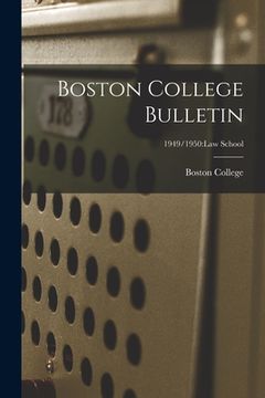portada Boston College Bulletin; 1949/1950: Law School (en Inglés)