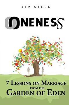 portada Oneness: 7 Lessons on Marriage from the Garden of Eden (en Inglés)
