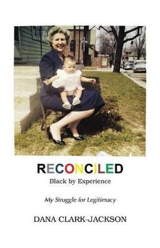 portada RECONCILED - Black by Experience: My Struggle for Legitimacy