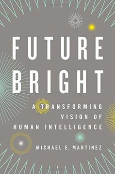 portada Future Bright: A Transforming Vision of Human Intelligence (en Inglés)