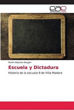 portada Escuela y Dictadura: Historia de la Escuela 9 de Villa Madero