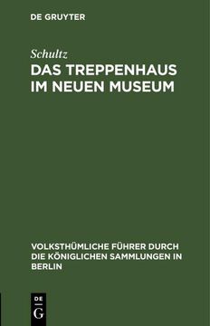 portada Das Treppenhaus im Neuen Museum (en Alemán)