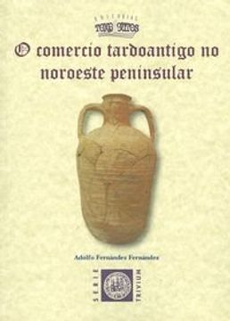 portada (G). 48. Comercio Tardoantigo no Noroeste Peninsular, o (in Galician)
